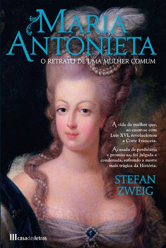 Maria Antonieta O retrato de uma mulher comum (Portuguese Edition) Stefan Zweig book