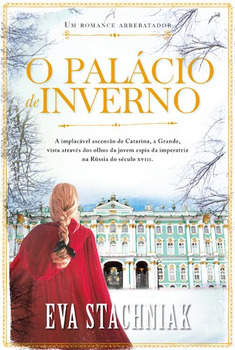 O Palácio de Inverno (Portuguese Edition) Eva Stachniak book