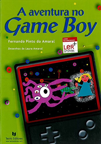 A Aventura no Game Boy (Portuguese Edition) Fernando Pinto do Amaral Books