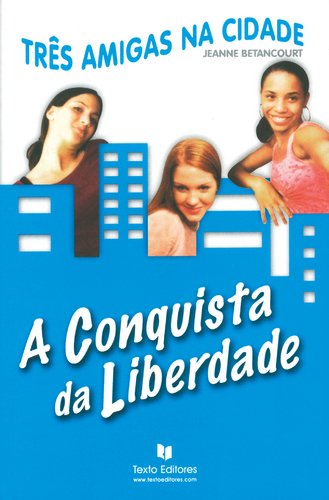 A Conquista da Liberdade (Portuguese Edition) Texto Editores book