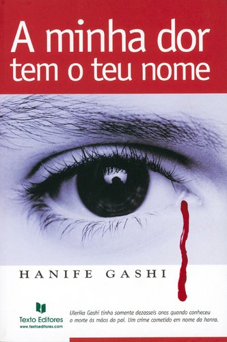 A minha dor tem o teu nome (Portuguese Edition) Hanife Gashi Books