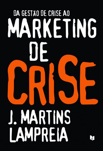 Da Gestão de Crise ao Marketing de Crise book