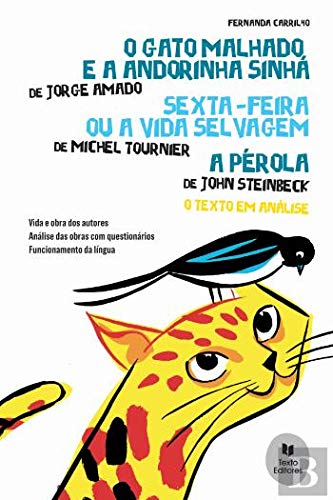 O Gato Malhado e a Andorinha Sinhá / Sexta-Feira ou a Vida Selvagem / A Pérola (Portuguese Edition) Fernanda Carrilho book