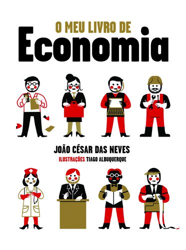 O Meu Livro de Economia (Portuguese Edition) João César das Neves book