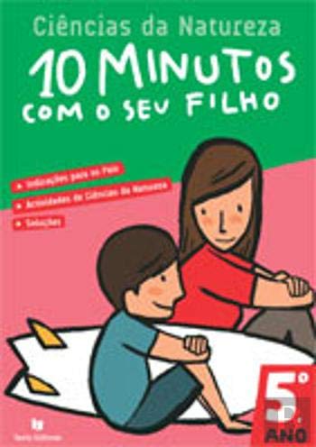 10 Minutos com o seu Filho - 5º Ano - Ciências da Natureza (Portuguese Edition) Carlos Reis Books