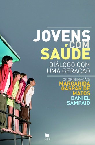 Jovens com Saúde Diálogo com uma Geração (Portuguese Edition) Margarida Gaspar de Matos e Daniel Sampaio book