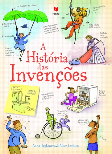 A História das Invenções (Portuguese Edition) Steve Wood e Anna Claybourne book