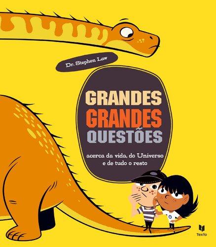 Grandes, Grandes Questões Acerca da Vida, do Universo e de Tudo o Resto (Portuguese Edition) Stephen Law book