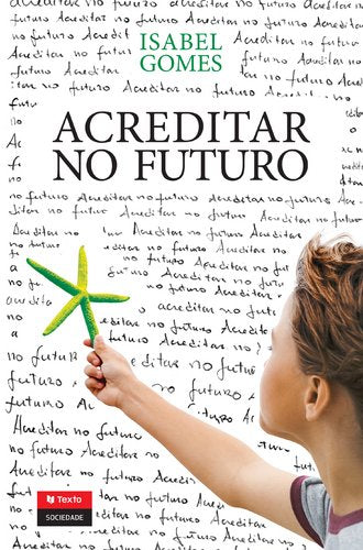 Acreditar no Futuro (Portuguese Edition) Isabel Gomes Books