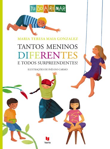 Tantos Meninos, Diferentes e Todos Surpreendentes (Portuguese Edition) Maria Teresa Maia Gonzalez book
