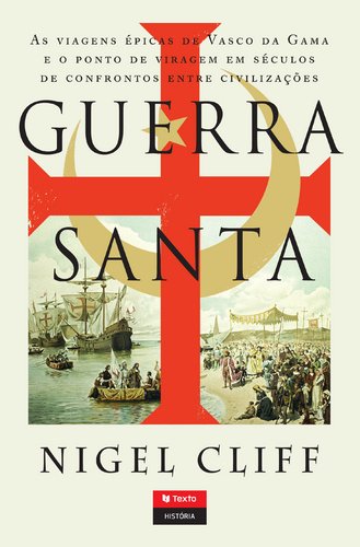 Guerra Santa (Portuguese Edition) Nigel Cliff Books