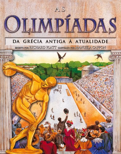 As Olimpíadas Da Grécia antiga à atualidade (Portuguese Edition) Richard Platt book