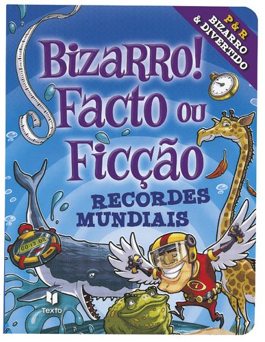 Bizarro! Facto ou Ficção - Recordes Mundiais (Portuguese Edition) Ben Ripley book