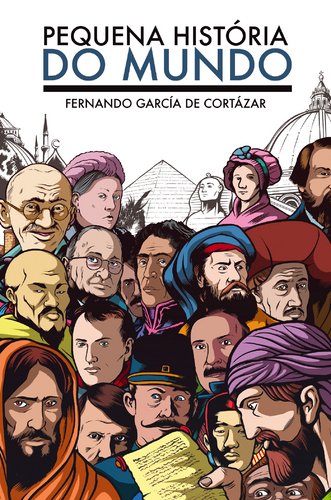 Pequena História do Mundo (Portuguese Edition) Fernando García de Cortázar book