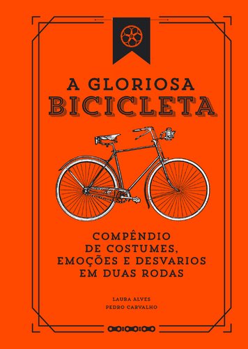 A Gloriosa Bicicleta (Portuguese Edition) Laura Alves , Pedro Carvalho book