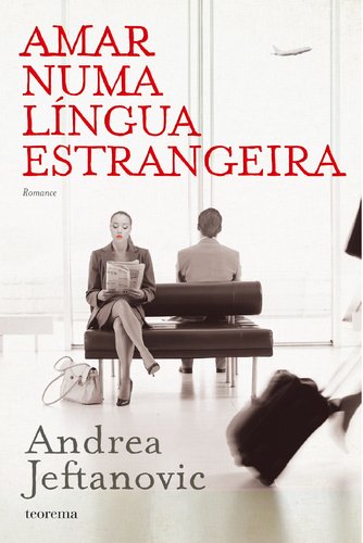 Amar Numa Língua Estrangeira (Portuguese Edition) Andrea Jeftanovic book