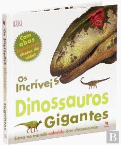 Os Incríveis Dinossauros Gigantes Livro com abas desdobráveis (Portuguese Edition) Marie Greenwood book