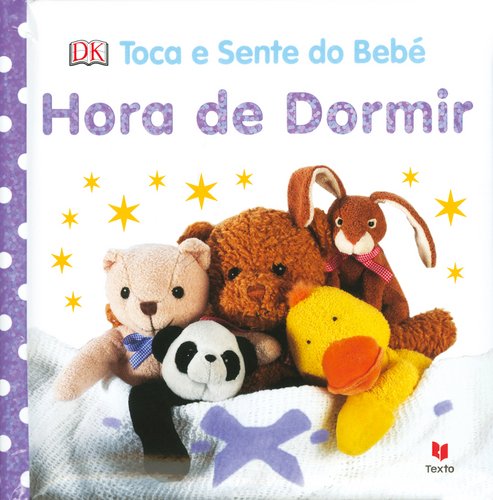 Toca e Sente do Bebé - Hora de Dormir (Portuguese Edition) Dorling Kindersley Books