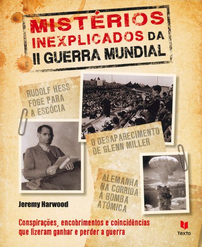 Mistérios Inexplicados da II Guerra Mundial (Portuguese Edition) Jeremy Harwood book