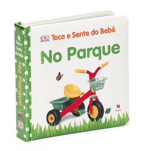 Toca e Sente do Bebé - No Parque Books