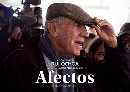 Afectos Presidenciais 2016 (Portuguese Edition) Rui Ochôa book