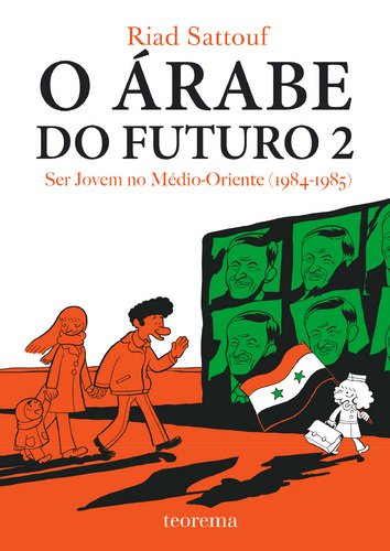 O Árabe do Futuro 2 Ser Jovem No Médio-Oriente (1984-1985) (Portuguese Edition) Riad Sattouf book