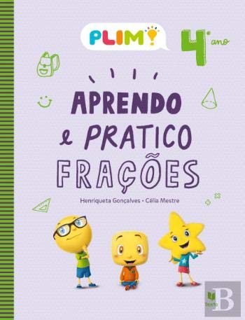 PLIM! Aprendo e Pratico Frações 4º Ano (Portuguese Edition) Henriqueta Gonçalves e Célia Mestre book