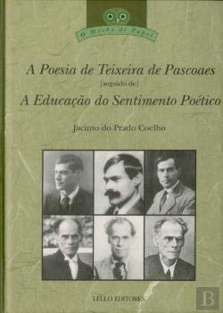 A poesia de Teixeira de Pascoaes: E outros escritos pascoaesianos. A educação do sentimento poético (O mocho de papel) Pascoaes, Teixeira de book