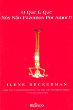 O Que É Que Nós Não Fazemos Por Amor!? (Portuguese Edition) Ilene Beckerman book