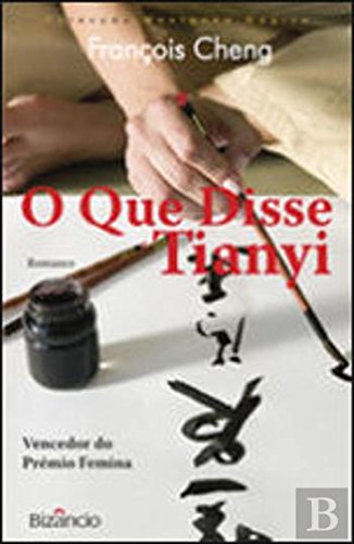 O Que Disse Tianyi (Portuguese Edition) François Cheng Books