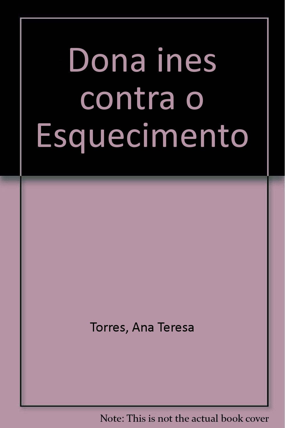 Dona ines contra o Esquecimento book
