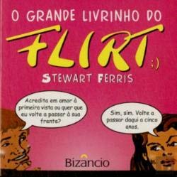 O Grande Livrinho do Flirt (Portuguese Edition) Ferris, Stewart book