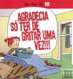 Baby Blues N.º 13 Agradecia Só Ter de Gritar Uma Vez!!! (Portuguese Edition) Jerry Scott e Rick Kirkman book