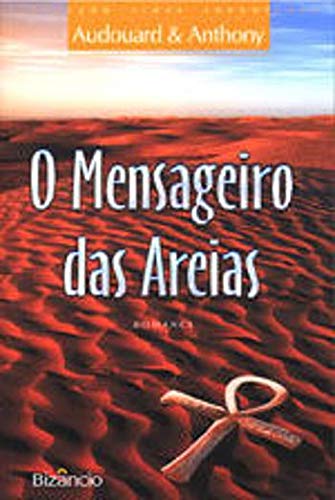 O Mensageiro das Areias (Portuguese Edition) Antoine Audouard book