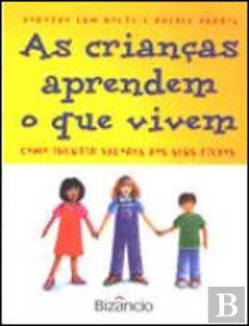 As Crianças Aprendem o Que Vivem (Portuguese Edition) Rachel Harris e Dorothy Law Nolte book