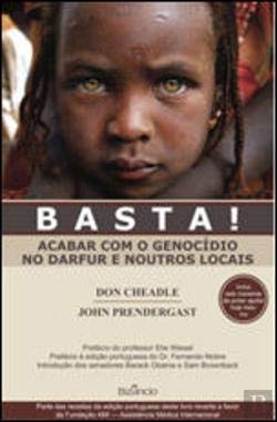Basta! Acabar Com o Genocídio no Darfur e Noutros Locais (Portuguese Edition) John Prendergast e Don Cheadle book