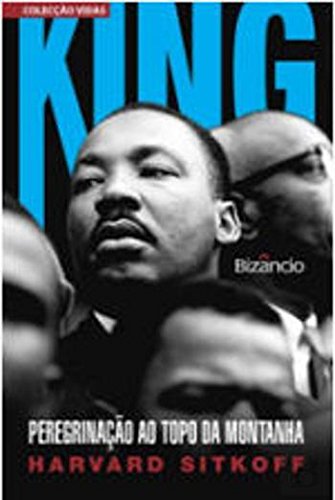 King Peregrinação ao Topo da Montanha (Portuguese Edition) Harvard Sitkoff book