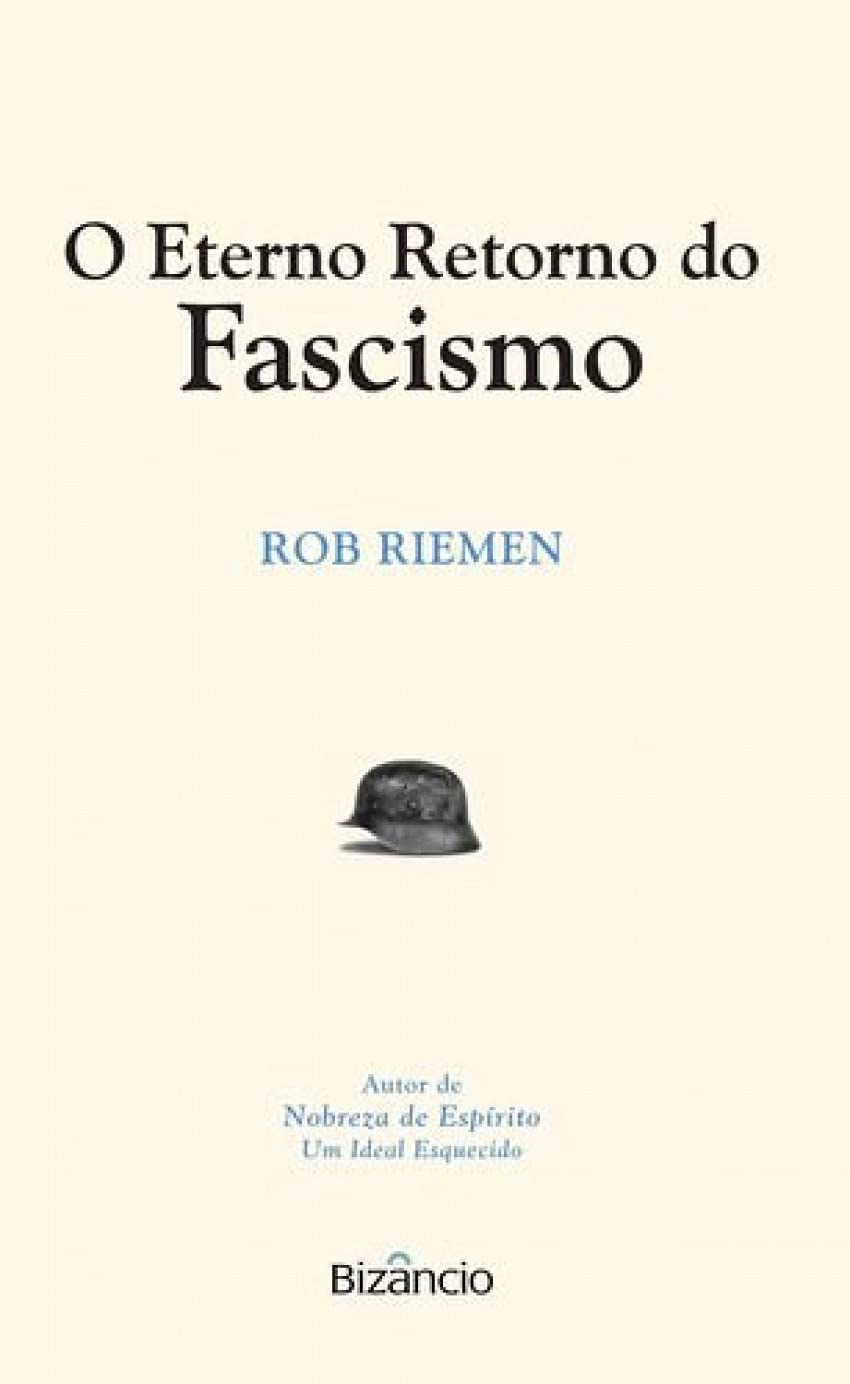 O Eterno Retorno do Fascismo (Portuguese Edition) Rob Riemen book