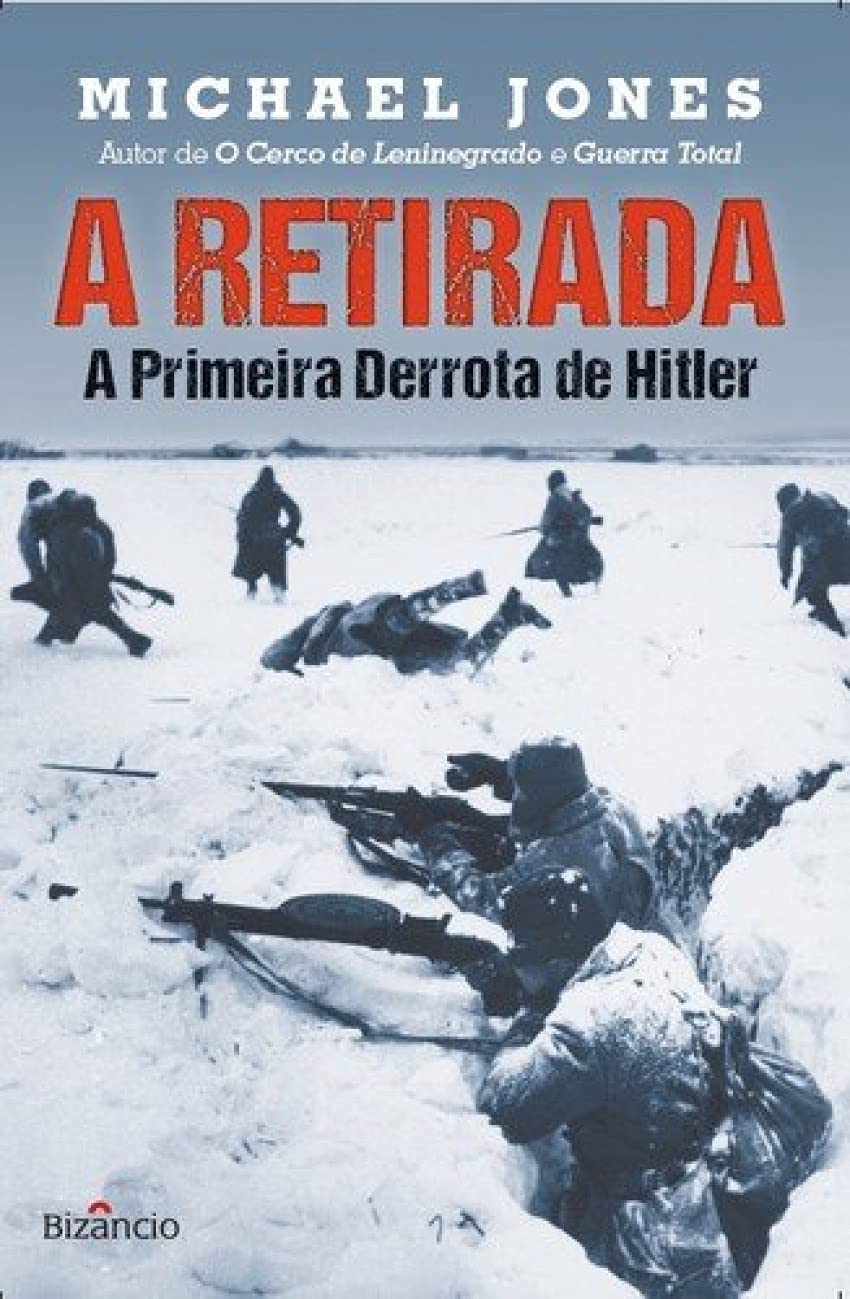 A Retirada - A Primeira Derrota de Hitler (Portuguese Edition) Michael Jones book