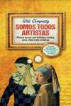 Somos Todos Artistas, Pense Como Um Artista E Tenha Uma Vida Mais Criativa book