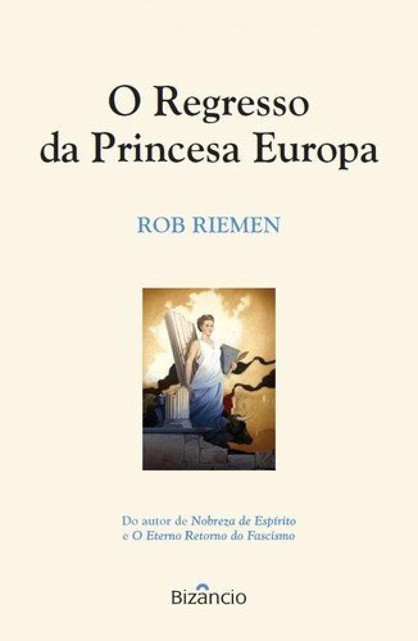 O Regresso da Princesa Europa (Portuguese Edition) Rob Riemen book