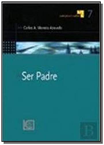 Ser Padre (Portuguese Edition) Carlos A. Moreira Azevedo Books