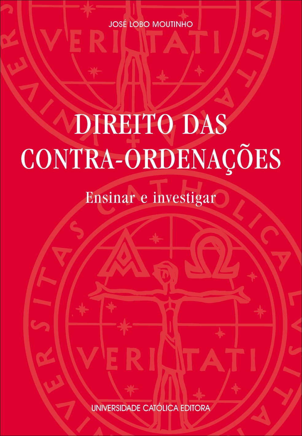 Direito das Contra-Ordenações -Ensinar e investigar José Lobo Moutinho book