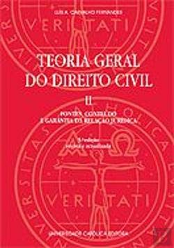 Teoria Geral do Direito Civil II - Fontes, conteúdo e garantia da relação jurídica Luís A. Carvalho Fernandes book