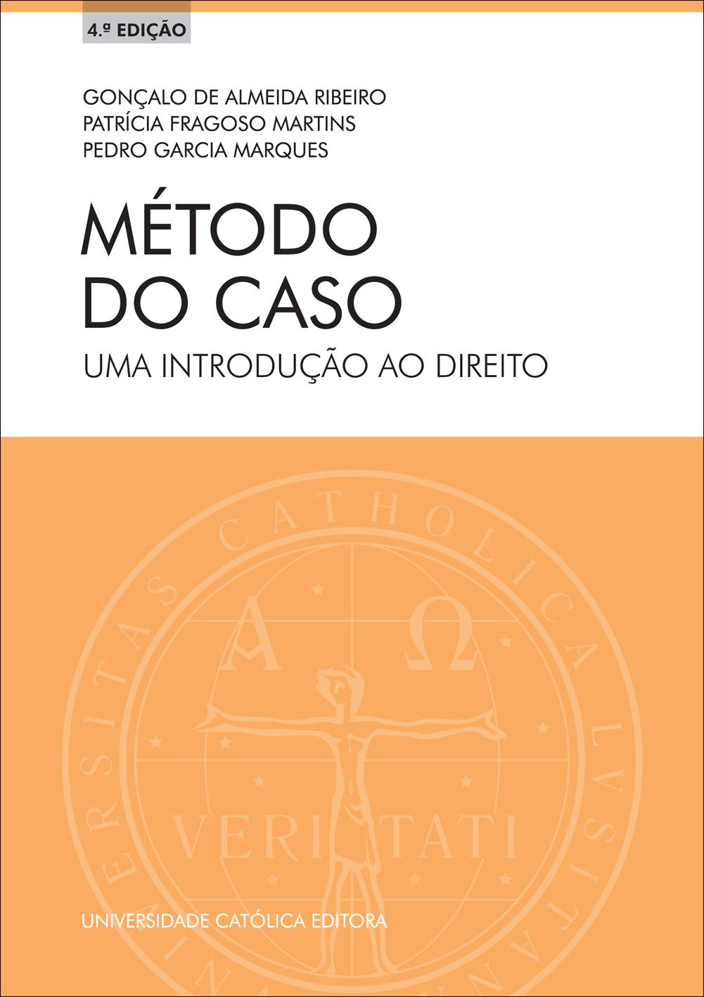 MÉTODO DO CASO - Uma Introdução ao Direito Gonçalo de Almeida Ribeiro, Patrícia Fragoso Martins, Pedro Garcia Marques book