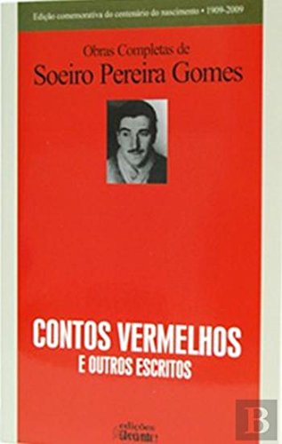 Contos Vermelhos e Outros Escritos (Portuguese Edition) Soeiro Pereira Gomes book