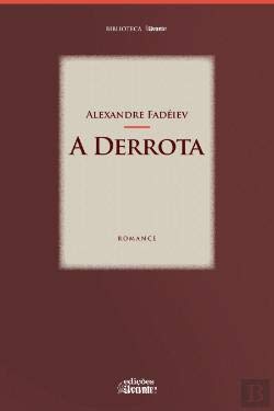 A Derrota (Portuguese Edition) Alexandre Fadéiev Books