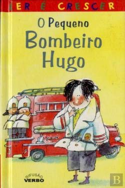O Pequeno Bombeiro Hugo (Portuguese Edition) Verbo Books