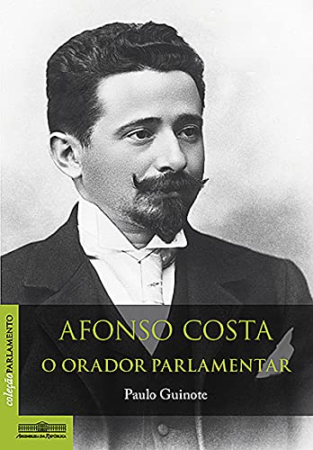 Afonso Costa – O orador parlamentar book