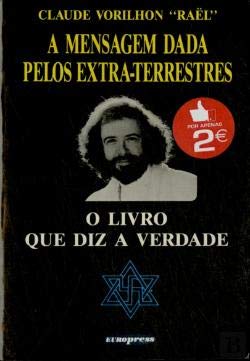 A Mensagem Dada Pelos Extraterrestres (Portuguese Edition) Claude Vorilhon Rael book